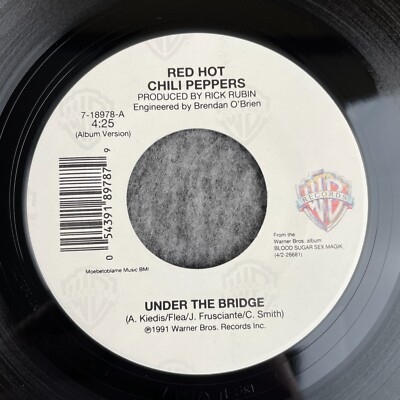 RED HOT CHILI PEPPERS Under The Bridge / The Righteous 45 Warner