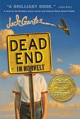 Dead End in Norvelt: (Newbery Medal - Hardcover, by Gantos Jack - Very Good g