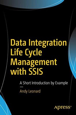 Andy Leonard - Data Integration Life Cycle Management with SSIS   A Sh - X555z