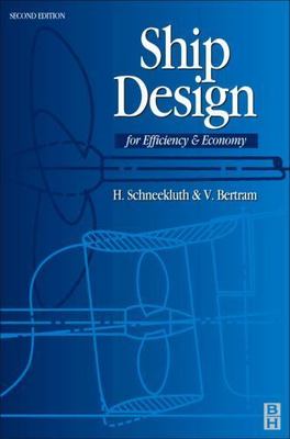 Ship Design for Efficiency and Economy, Second Edition By Volker