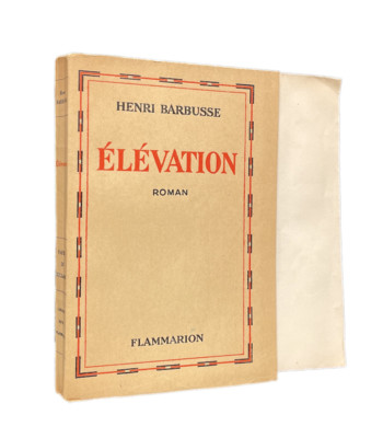 BARBUSSE (Henri). Elévation. Roman. Edition originale. Un des 25 premiers exempl