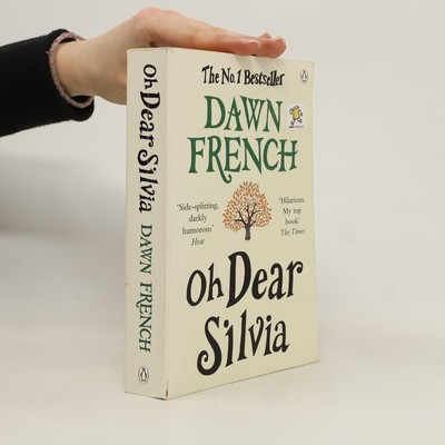 Oh dear Silvia  |  Dawn French