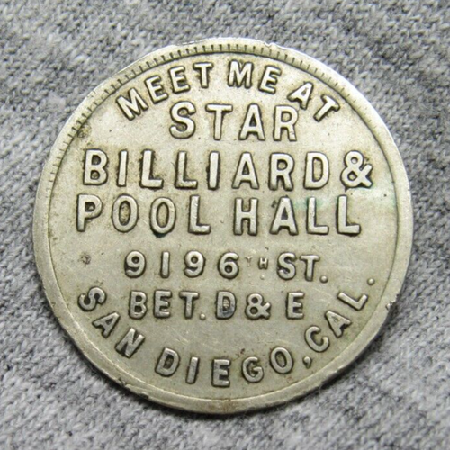 MEET ME AT STAR BILLIARD & POOL HALL SAN DIEGO, CAL 2 1/2 CENTS TRADE ...