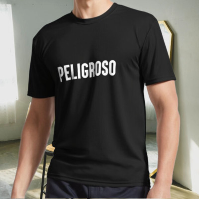 New Shirt Peligroso dangerous Active Logo T-Shirt Funny Size S to 5XL
