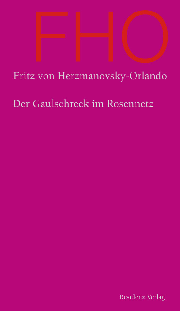 Der Gaulschreck Rosennetz | Fritz Von Herzmanovsky-orlando | 2013 |