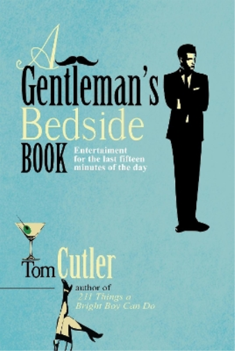 Tom Cutler A Gentleman's Bedside Book (Copertina rigida)