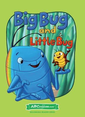 Big Bug and Little Bug (ABCmouse Beginning Reader) by Age of Learning