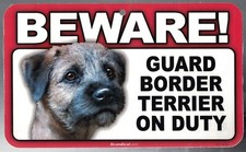 BEWARE GUARD BORDER TERRIER DOG ON DUTY 5" X 8" HANGABLE PLASTIC SIGN NEW