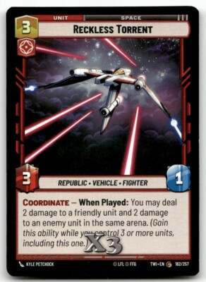 Reckless Torrent #162 Star Wars Unlimited TOR NM X3