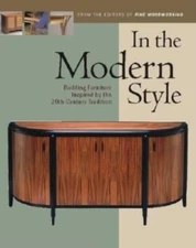 In the Modern Style: Building Furniture Inspired by 20th-Century Tradit ( - GOOD