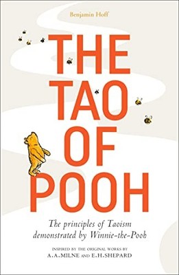 TAO OF POOH By Benjamin Hoff And E. H. Shepard & Benjamin Hoff And E. H. Shepard
