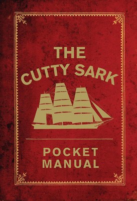 The Cutty Sark Pocket Manual | National Maritime Museum (u. a.) | Englisch