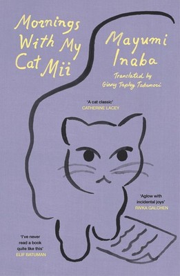 Mayumi Inaba / Mornings With My Cat Mii /  9781529922813