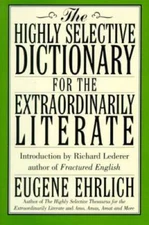 The Highly Selective Dictionary for the Extraordinarily Literate - GOOD