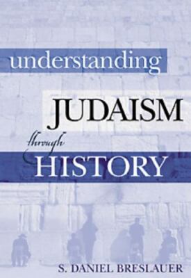Understanding Judaism Through History