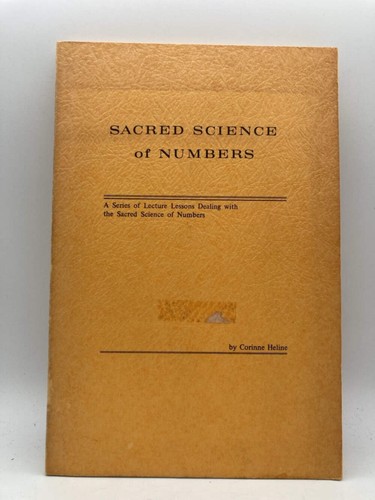 Sacred Science of Numbers: A Series of Lecture Lessons Dealng with the Sacred Sc