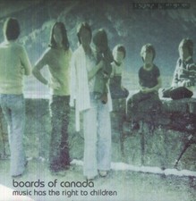 Music Has the Right to Children by Boards of Canada (Record, 2013