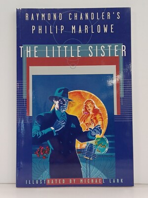 THE LITTLE SISTER: RAYMOND CHANDLER'S PHILIP MARLOWE Michael Lark Steranko  Cover 9780684829333|