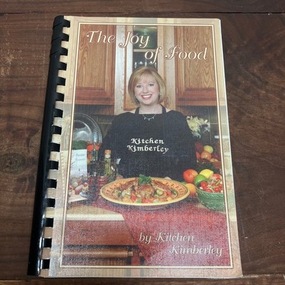 The Joy of Food Kitchen Kimberley 2005 Cookbook Morris Press SIGNED