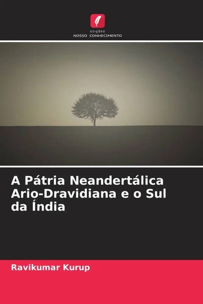 A PáTria NeandertáLica Ario-Dravidiana E O Sul Da ÍNdia Ravikumar Kurup Buch-image