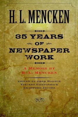 Thirty-five Years of Newspaper Work - 9780801885563
