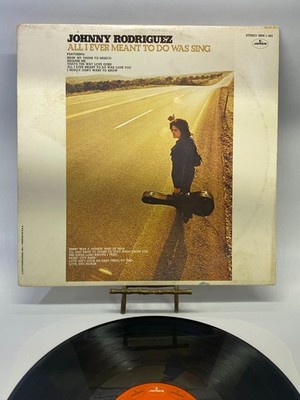 Johnny Rodriguez All I Ever Meant To Do Was Sing Vinyl LP 1973 Record SRM-1-686