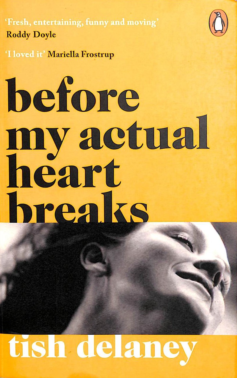 Before My Actual Heart Breaks by Delaney, Tish