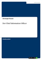 Der Chief Information Officer Christoph Pietsch Taschenbuch 32 S. Deutsch 2010