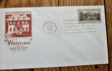 WHEATLAND james buchanan home lancaster pennsylvania FARNAM CACHET 1956 FDC UNAD