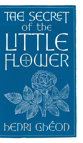 Henri GhéOn | The Secret Of The Little Flower | Buch | Englisch (2022)-image