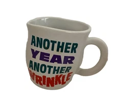 Coffee Mug Another Year Another Wrinkle Retirement Or Birthday Joke Gag