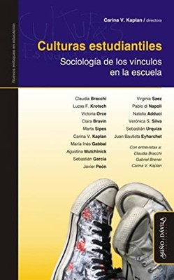 Culturas estudiantiles: Sociología de los vínculos en la escuela