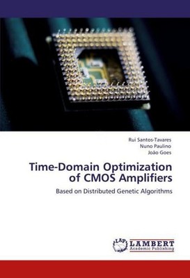 Time-Domain Optimization of CMOS Amplifiers Rui Santos-Tavares