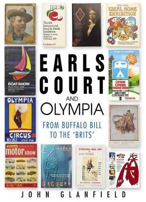 Earls Court and Olympia by Glanfield, John Hardback Book The Fast Free Shipping