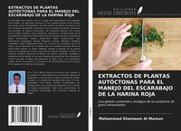 Mohammad Shameem Al Mamun | Extractos DE Plantas AutÓCtonas Para EL Manejo...