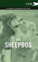 Various | The Sheepdog - A Complete Anthology Of The Breeds | Buch | Englisch