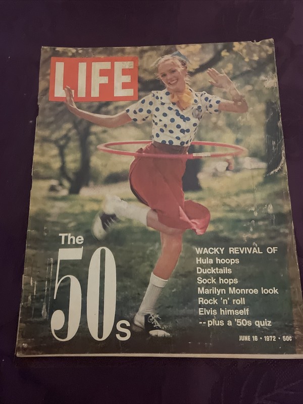 LIFE Magazine from June 16, 1972 - The 50s - Wacky Revival of Hula Hoops, etc.