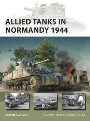 Allied Tanks in Normandy 1944 (New Vanguard) by Zaloga, Steven J.