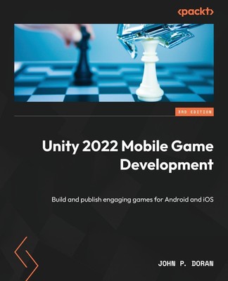 John P. Doran | Unity 2022 Mobile Game Development - Third Edition | Taschenbuch