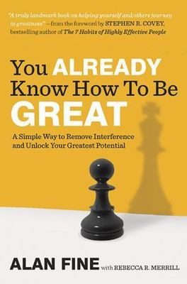 You Already Know How to Be Great: A Simple - hardcover, 9781591843559, Alan Fine