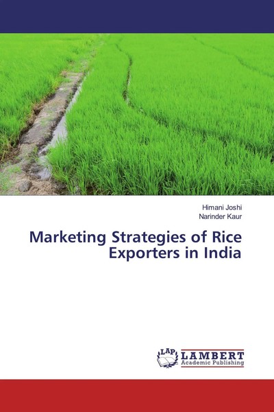 Himani Joshi (U. A.) | Marketing Strategies Of Rice Exporters In India | Buch-image