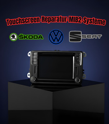 Touchscreen-Reparatur für MIB2-Systeme: VW Skoda Seat