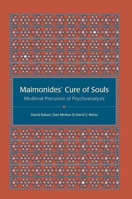 Maimonides' Cure of Souls | Medieval Precursor of Psychoanalysis | Bakan (u. a.)