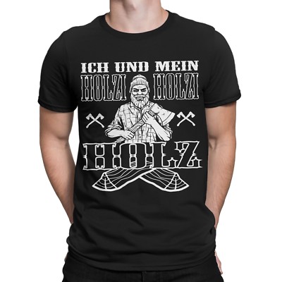 Ich und mein Holz T-Shirt Holzfäller Timber Holzi Fun Funshirt Sprüche Axe Axt 