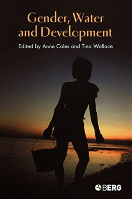 Gender, Water and Development - Paperback NEW Tina Wallace October 2005
