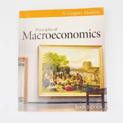 Principles of Macroeconomics by N. Gregory Mankiw - 6th Edition