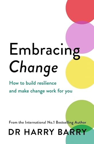 Dr Harry Barry - Embracing Change How To Build Resilience And Make C - G245Z-image
