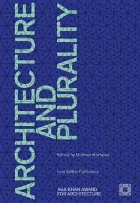 Mohsen Mostafavi Architecture and Plurality (Paperback)