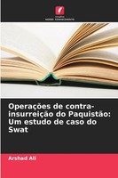 Arshad Ali | OperaçõEs De Contra-InsurreiçãO Do PaquistãO: Um Estudo De Caso...