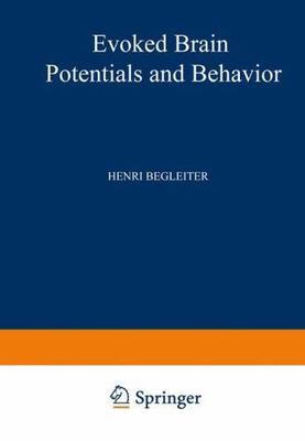 Evoked Brain Potentials and Behavior, Paperback by Begleiter, Henri (EDT), Br...